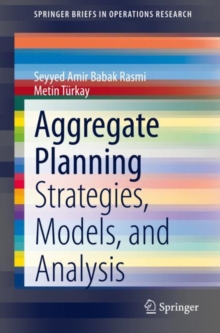 Aggregate Planning : Strategies, Models, and Analysis