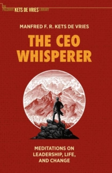 The CEO Whisperer : Meditations on Leadership, Life, and Change
