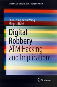 Digital Robbery : ATM Hacking and Implications