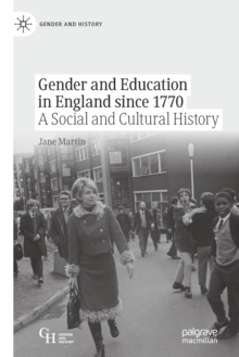 Gender and Education in England since 1770 : A Social and Cultural History