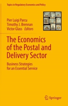 The Economics of the Postal and Delivery Sector : Business Strategies for an Essential Service