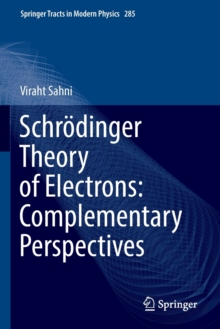 Schrodinger Theory of Electrons: Complementary Perspectives