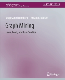 Graph Mining : Laws, Tools, and Case Studies