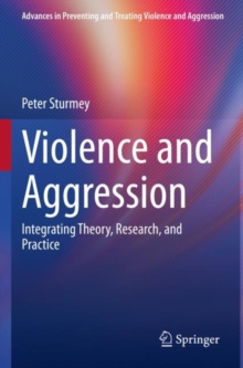 Violence and Aggression : Integrating Theory, Research, and Practice