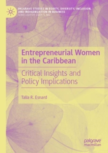 Entrepreneurial Women in the Caribbean : Critical Insights and Policy Implications