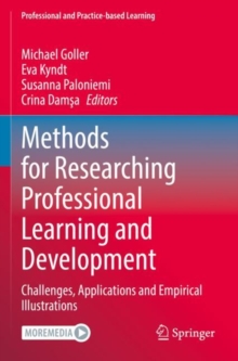Methods for Researching Professional Learning and Development : Challenges, Applications and Empirical Illustrations