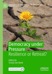 Democracy under Pressure : Resilience or Retreat?