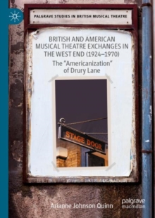 British and American Musical Theatre Exchanges  in the West End (1924-1970) : The “Americanization” of Drury Lane