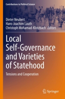 Local Self-Governance and Varieties of Statehood : Tensions and Cooperation