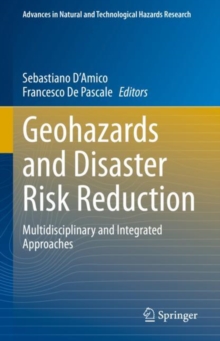 Geohazards and Disaster Risk Reduction : Multidisciplinary and Integrated Approaches