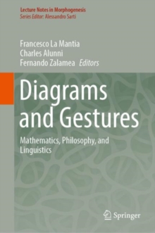 Diagrams and Gestures : Mathematics, Philosophy, and Linguistics