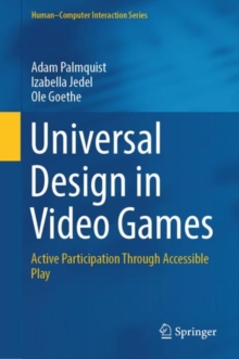 Universal Design in Video Games : Active Participation Through Accessible Play