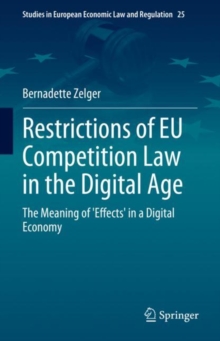 Restrictions of EU Competition Law in the Digital Age : The Meaning of 'Effects' in a Digital Economy
