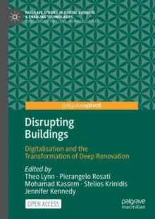 Disrupting Buildings : Digitalisation and the Transformation of Deep Renovation