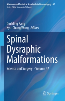 Spinal Dysraphic Malformations : Science and Surgery  - Volume 47