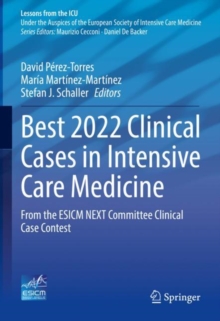 Best 2022 Clinical Cases in Intensive Care Medicine : From the ESICM NEXT Committee Clinical Case Contest
