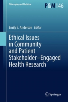 Ethical Issues in Community and Patient Stakeholder-Engaged Health Research