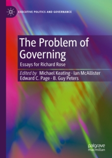 The Problem of Governing : Essays for Richard Rose