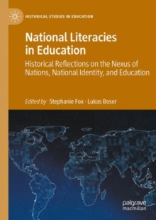 National Literacies in Education : Historical Reflections on the Nexus of Nations, National Identity, and Education