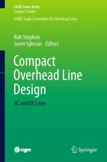 Compact Overhead Line Design : AC and DC Lines