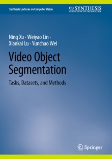 Video Object Segmentation : Tasks, Datasets, and Methods