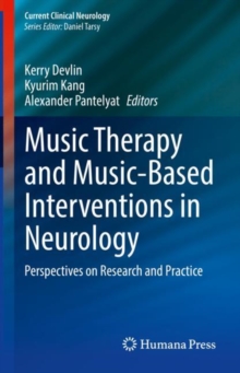 Music Therapy and Music-Based Interventions in Neurology : Perspectives on Research and Practice