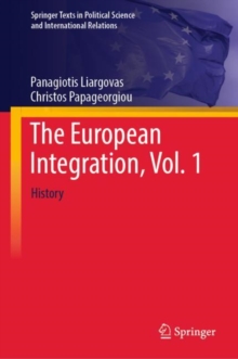The European Integration, Vol. 1 : History