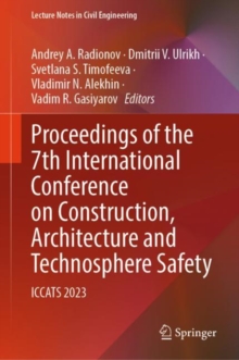 Proceedings of the 7th International Conference on Construction, Architecture and Technosphere Safety : ICCATS 2023