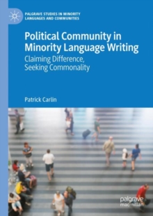 Political Community in Minority Language Writing : Claiming Difference, Seeking Commonality