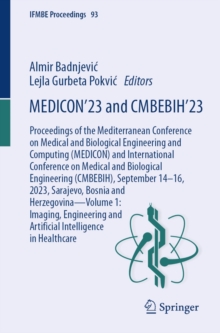 MEDICON'23 and CMBEBIH'23 : Proceedings of the Mediterranean Conference on Medical and Biological Engineering and Computing (MEDICON) and International Conference on Medical and Biological Engineering