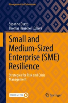 Small and Medium-Sized Enterprise (SME) Resilience : Strategies for Risk and Crisis Management