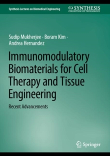 Immunomodulatory Biomaterials for Cell Therapy and Tissue Engineering : Recent Advancements