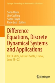 Difference Equations, Discrete Dynamical Systems and Applications : IDCEA 2022, Gif-sur-Yvette, France, June 18-22