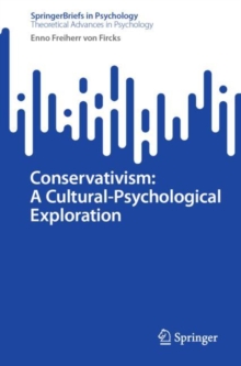 Conservativism: A Cultural-Psychological Exploration