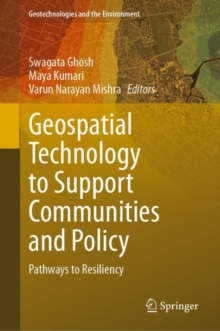 Geospatial Technology to Support Communities and Policy : Pathways to Resiliency