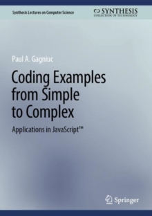 Coding Examples from Simple to Complex : Applications in JavaScript(TM)