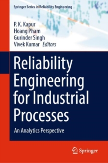 Reliability Engineering for Industrial Processes : An Analytics Perspective