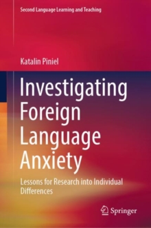 Investigating Foreign Language Anxiety : Lessons for Research into Individual Differences