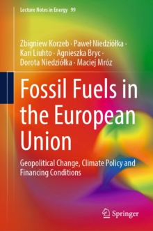 Fossil Fuels in the European Union : Geopolitical Change, Climate Policy and Financing Conditions