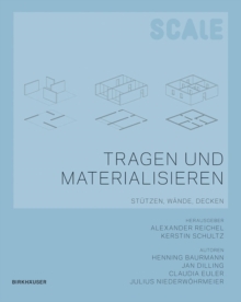 Tragen und Materialisieren : Stutzen, Wande, Decken