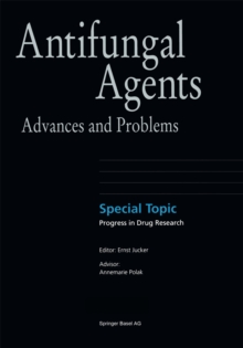 Antifungal Agents : Advances and Problems