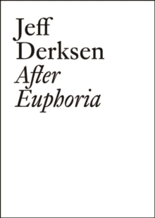 Jeff Derksen : After Euphoria
