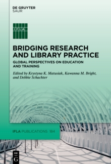 Bridging Research and Library Practice : Global Perspectives on Education and Training