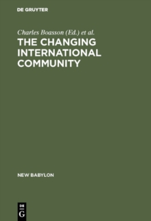 The Changing International Community : Some Problems of its Laws, Structures, Peace Research and the Middle East Conflict. Essays in honour of Marion Mushkat