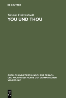 You und thou : Studien zur Anrede im Englischen. (Mit einem Exkurs uber die Anrede im Deutschen)