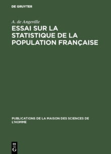 Essai sur la statistique de la population francaise : Consideree sous quelques uns de ses rapports physiques et moraux (Bourg 1836)