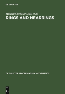 Rings and Nearrings : Proceedings of the International Conference of Algebra in Memory of Kostia Beidar, Tainan, Taiwan, March 6-12, 2005