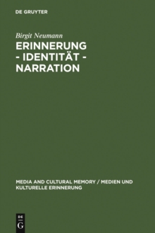 Erinnerung - Identitat - Narration : Gattungstypologie und Funktionen kanadischer 