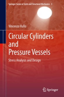 Circular Cylinders and Pressure Vessels : Stress Analysis and Design
