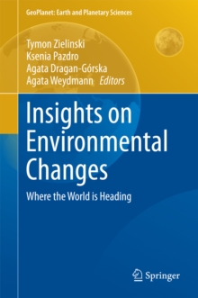 Insights on Environmental Changes : Where the World is Heading
